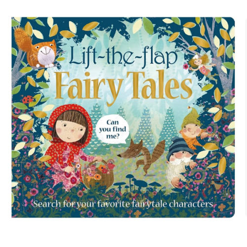 Lift the Flap: Fairy Tales: Search for your Favorite Fairytale characters (Can You Find Me?)