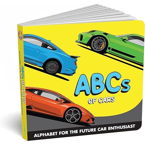 ABCs of Cars Baby Book - A Fun Alphabet Car Book for Future Racing Fans – Toddler ABC Board Book with Supercars, Car Parts & More – Great Birthday Book for Kids, Baby Essentials for Car Enthusiasts Board book – January 1, 2022