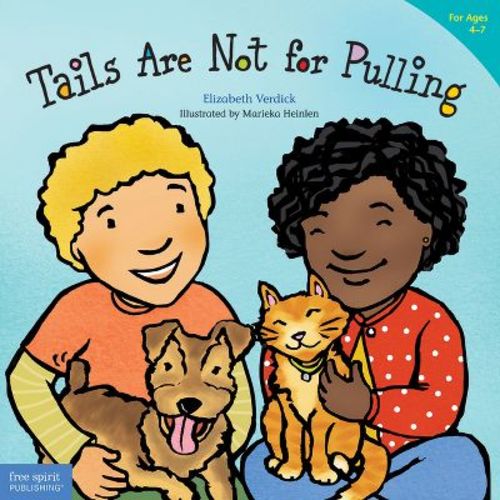 Tails Are Not for Pulling - (Best Behavior(r)) by Elizabeth Verdick (Paperback)