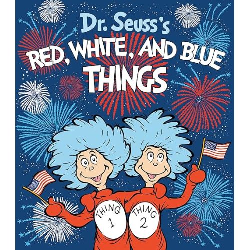 Dr. Seuss's Red, White, and Blue Things (Dr. Seuss's Things Board Books)