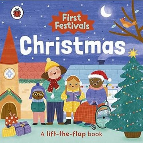 First Festivals: Christmas: A Lift-The-Flap Book