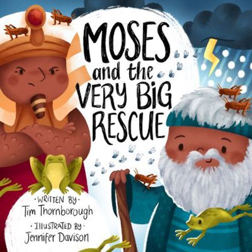 Moses and the Very Big Rescue - (Very Best Bible Stories) by Tim Thornborough (Hardcover)
