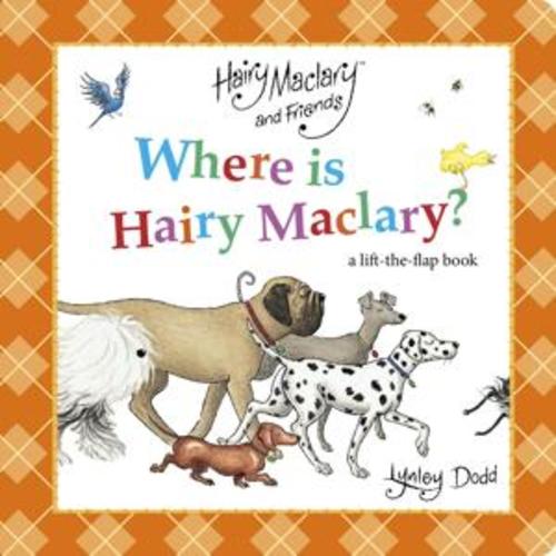 Hairy Maclary and Friends: Where is Hairy Maclary by Lynley Dodd - Book