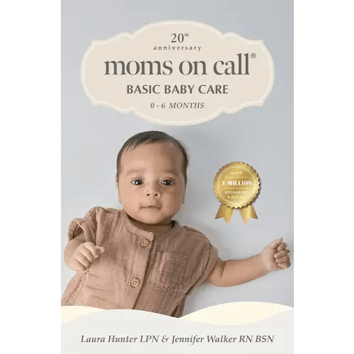 Moms on Call | Basic Baby Care 0-6 Months | Parenting Book 1 of 3 | 20th Anniversary Edition (Moms On Call Parenting Books)
