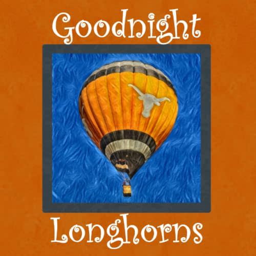 Goodnight Longhorns: Texas Bedtime Story Paperback – September 18, 2019