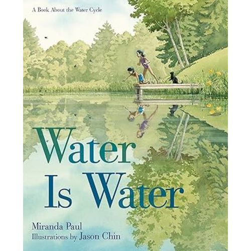 Water Is Water: A Book About the Water Cycle