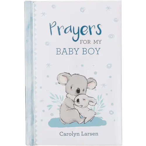 Prayers For My Baby Boy - 40 Prayers with Scripture - Padded Hardcover Gift Book For Moms w/Gilt-Edge Pages