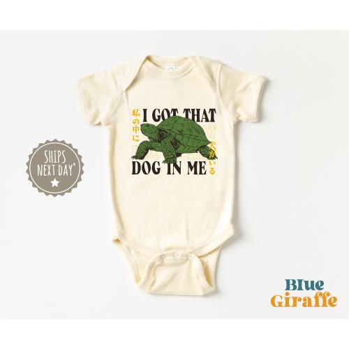 Got That Dog In Me Turtle Baby Onesie® - Silly Turtle Japanese Baby Clothes - Funny Meme Baby Bodysuit - Natural Toddler Shirt