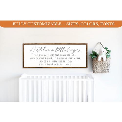 Hold Him a Little Longer Sign – Heartfelt Nursery Decor – Rustic Baby Boy Artwork