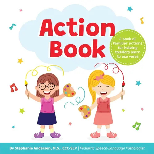 Action Book: Children's Board Book for Learning Verbs For Toddlers Ages 1-4, Written by a Speech Therapist