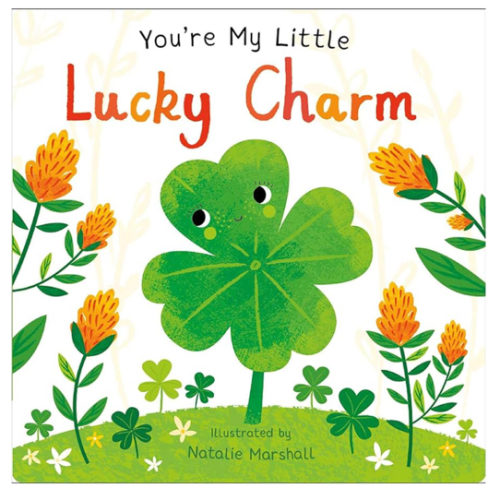 You're My Little Lucky Charm (Board Book for Babies and Toddlers 0-2 years old)