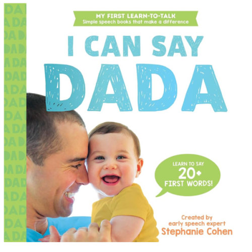 I Can Say Dada!: Created by an Early Speech Expert! (My First Learn-to-Talk Books)
