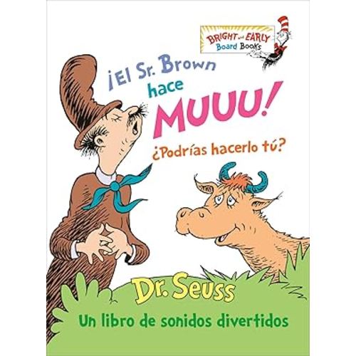 ¡El Sr. Brown hace Muuu! ¿Podrías hacerlo tú? (Mr. Brown Can Moo! Can You? Spanish Edition): Un libro de sonidos divertidos (Bright & Early Board Books)
