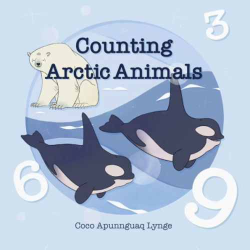 Counting Arctic Animals by Coco Apunnguaq Lynge, Board Book | Barnes & Noble®