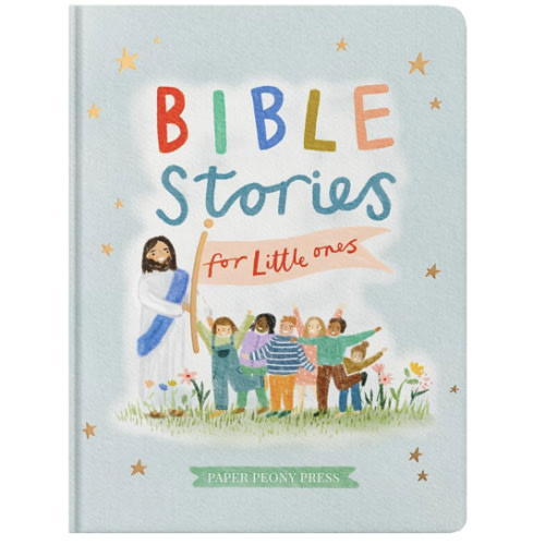 Bible Stories for Little Ones: Baby’s First Bible Board Book