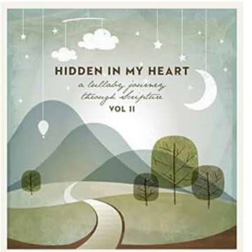 Hidden In My Heart, Volume II, A Lullaby Journey Through Scripture