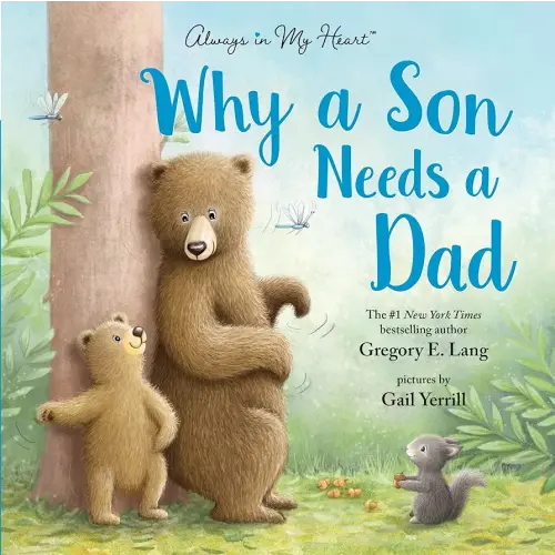 Why a Son Needs a Dad: Celebrate Your Father and Son Bond with this Heartwarming Gift!