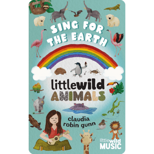 Sing for the Earth - Little Wild Animals