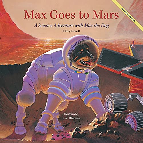 Max Goes to Mars: A Science Adventure with Max the Dog (Science Adventures with Max the Dog series)