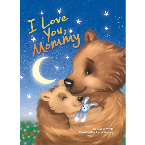 I Love You, Mommy - Children's Padded Board Book - Mom and Baby Bear
