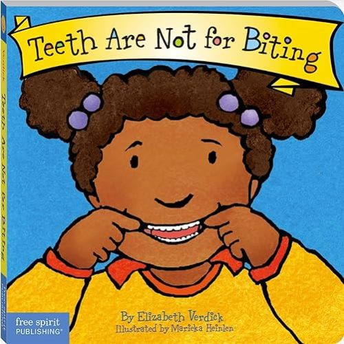 Teeth Are Not for Biting (Board Book) Board book – April 15, 2003