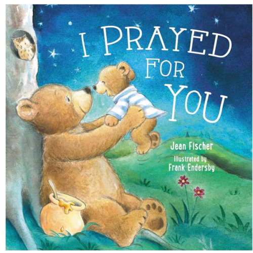 I Prayed for You