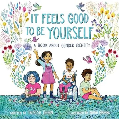 It Feels Good to Be Yourself: A Book About Gender Identity