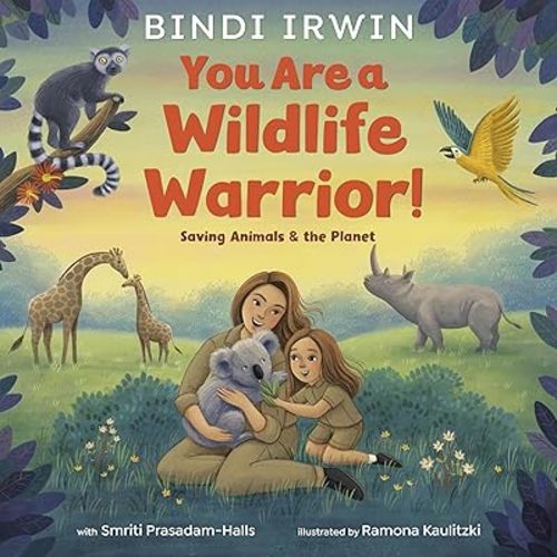 You Are a Wildlife Warrior!: Saving Animals & the Planet Hardcover – February 4, 2025