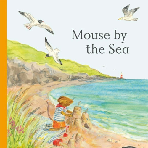 Mouse by the Sea: A Vacation in Nature (Mouse’s Adventures)