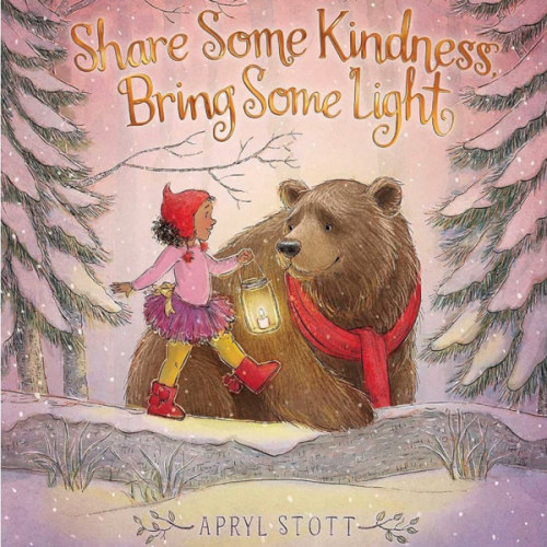 Share Some Kindness, Bring Some Light (The Coco and Bear Series)