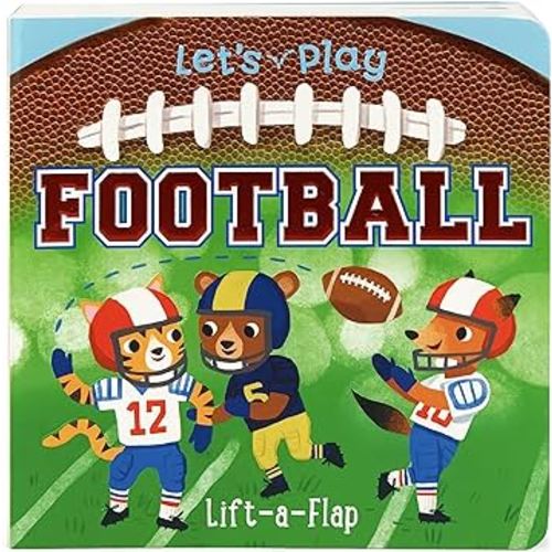 Let's Play Football! A Lift-a-Flap Board Book for Babies and Toddlers, Ages 1-4 (Chunky Lift-A-Flap Board Book)