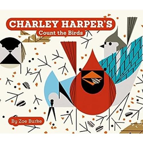 Charley Harper's Count the Birds by Zoe Burke (2015-09-15)