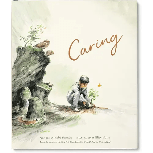 Caring: A Children’s Book about the Difference We Can Make in the World