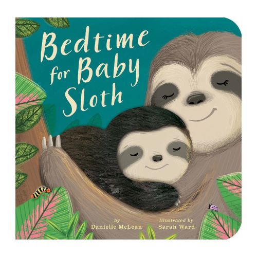 Bedtime for Baby Sloth - by Danielle McLean (Board Book)
