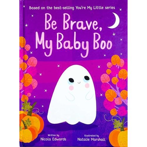Be Brave, My Baby Boo (You're My Little)