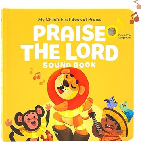 Praise The Lord Christian Sound Books for Kids - 6 Bible Songs for Toddlers – Christian Easter Gifts for Kids, Baby Books & Toys for Kids - Easter Basket Essentials, Baptism, Christening Baby Gifts