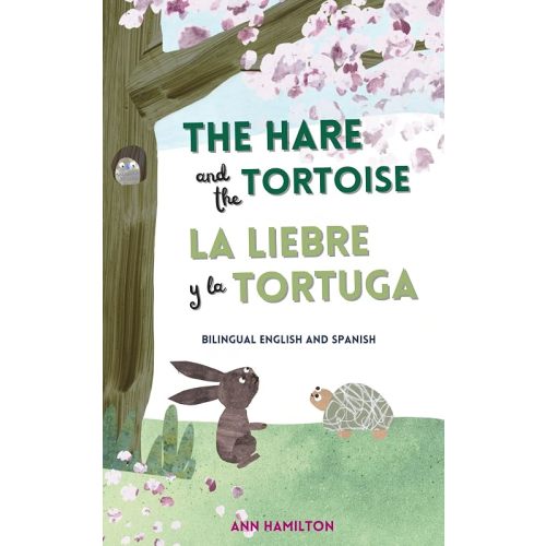 The Hare and the Tortoise | La Liebre y la Tortuga: A bilingual English and Spanish story for children