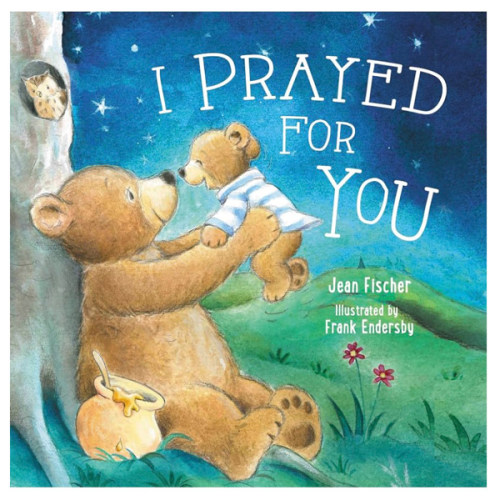 I Prayed for You