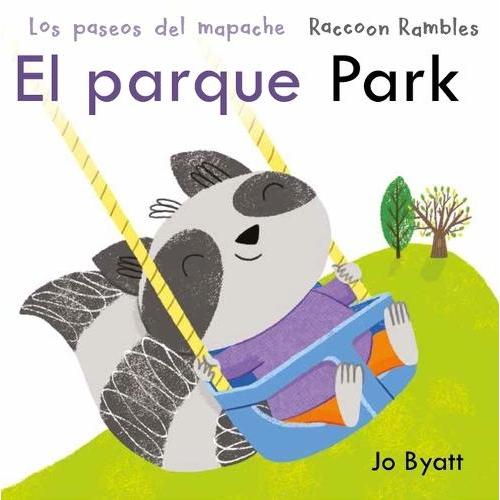 Parque / Park (Spanish/English) (Raccoon Rambles) by Jo Byatt | 9781835321430 | Board book