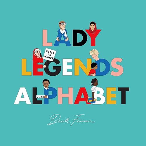 Lady Legends Alphabet Hardcover – Picture Book, February 5, 2018