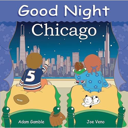 Good Night Chicago (Good Night Our World) Board book – Illustrated, October 1, 2006