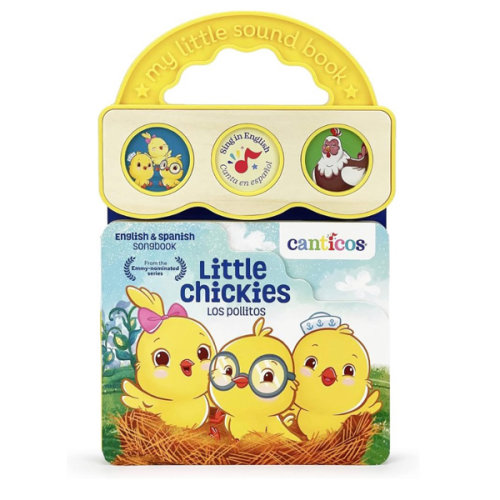 Canticos Little Chickies / Los Pollitos - Bilingual / Bilingüe 3-Button Sound Board Book for Babies and Toddlers (English and Spanish Edition)