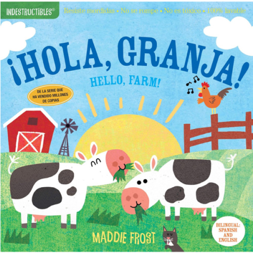 Indestructibles: ¡Hola, granja! / Hello, Farm!: Chew Proof · Rip Proof · Nontoxic · 100% Washable (Book for Babies, Newborn Books, Safe to Chew) (Spanish Edition)
