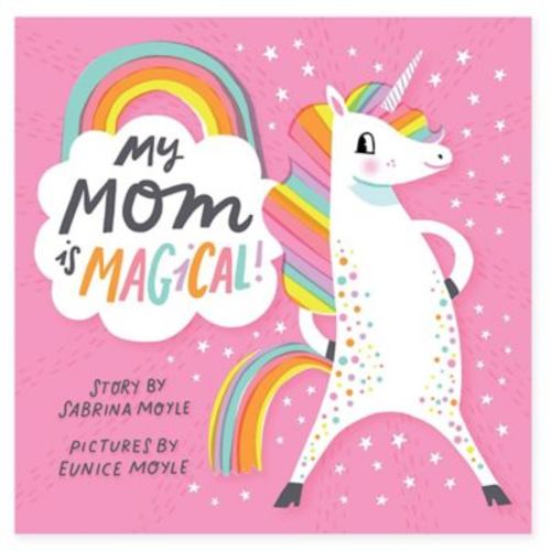 "My Mom Is Magical!" by Sabrina Moyle - PINK - BOOK
