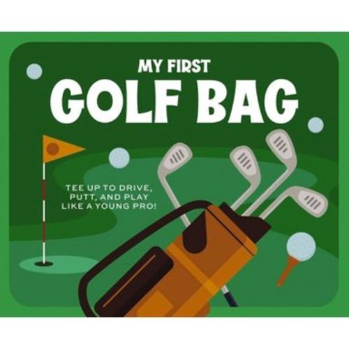 My First Golf Bag - by Applesauce Press (Board Book)