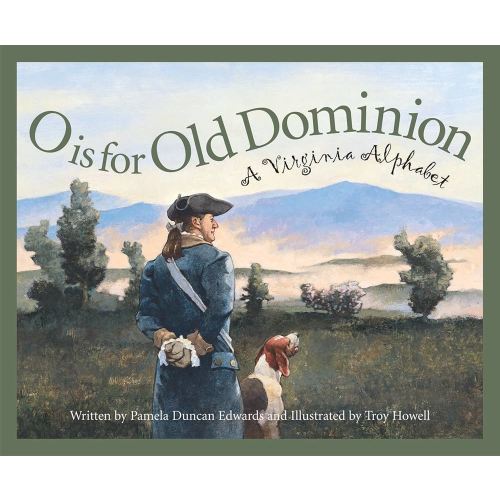O is for Old Dominion: A Virginia Alphabet (Discover America State by State)