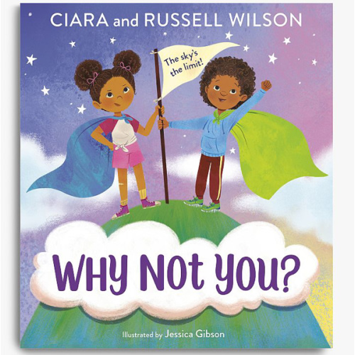 Why Not You? by Ciara and Russell Wilson