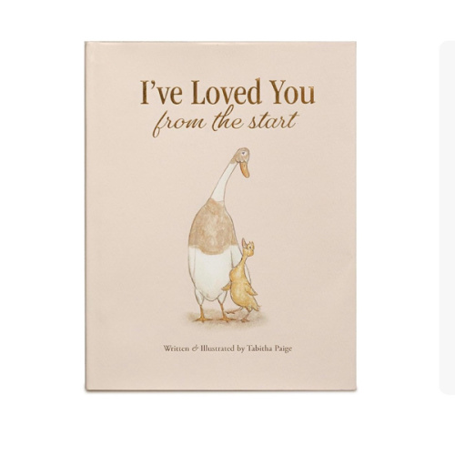 I've Loved You from the Start: A Tender Story of Unconditional Love (Tabitha Paige Children's Book Series)