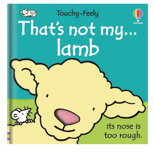 That's not my lamb...: An Interactive, Sensory Touchy-Feely Book Featuring Animals with Tactile Patches for Babies and Toddlers - Great for Easter Baskets (THAT'S NOT MY�)