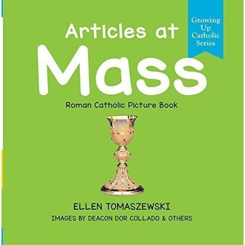 Articles at Mass - Roman Catholic Picture Book Board book – Large Print, January 1, 2015
